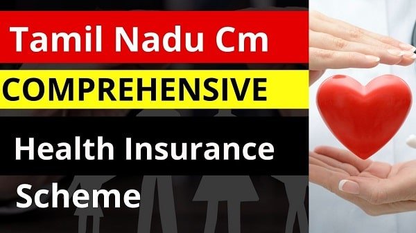 Tamil Nadu Chief Minister Comprehensive Health Insurance